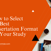 Best Dissertation Format for Your Study, dissertation help, prime dissertation help