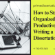 Staying Organized and Productive in Dissertation Writing