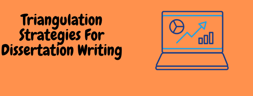 Triangulation Strategies For Dissertation Writing