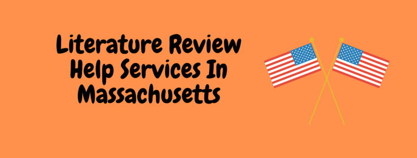 Literature Review Help Services In Massachusetts