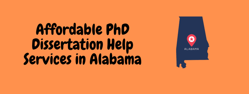Affordable PhD Dissertation Help Services in Alabama