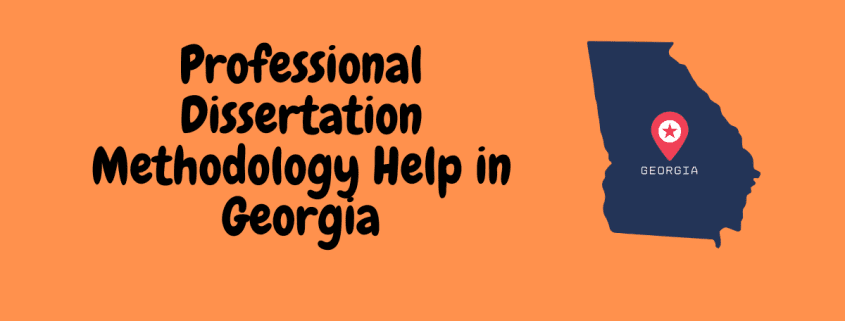 Professional Dissertation Methodology Help in Georgia