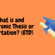 What is and Electronic Thesis or Dissertation? (ETD)