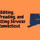 Editing, Proofreading, and Formatting Services in Connecticut