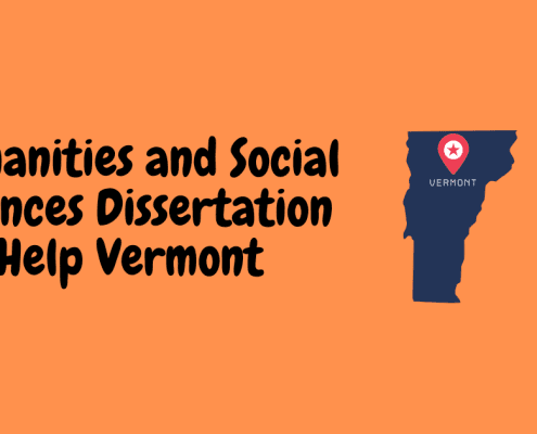 Humanities and Social Sciences Dissertation Help Vermont