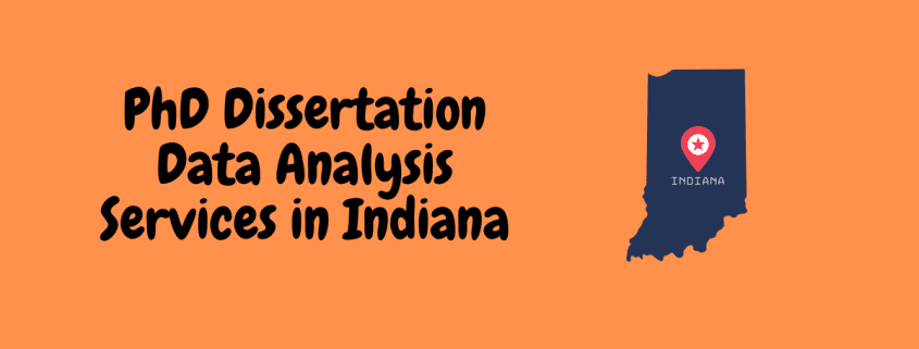 PhD Dissertation Data Analysis Services in Indiana