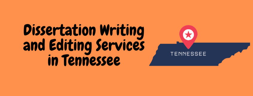 Dissertation Writing and Editing Services in Tennessee