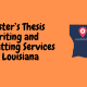 Master’s Thesis Writing and Formatting Services in Louisiana