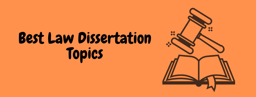 Best Law Dissertation Topics 2025